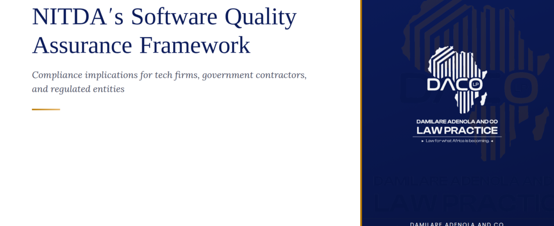 NITDA’s Software Quality Assurance Framework: Compliance Implications for Tech Firms, Government Contractors, and Regulated Entities